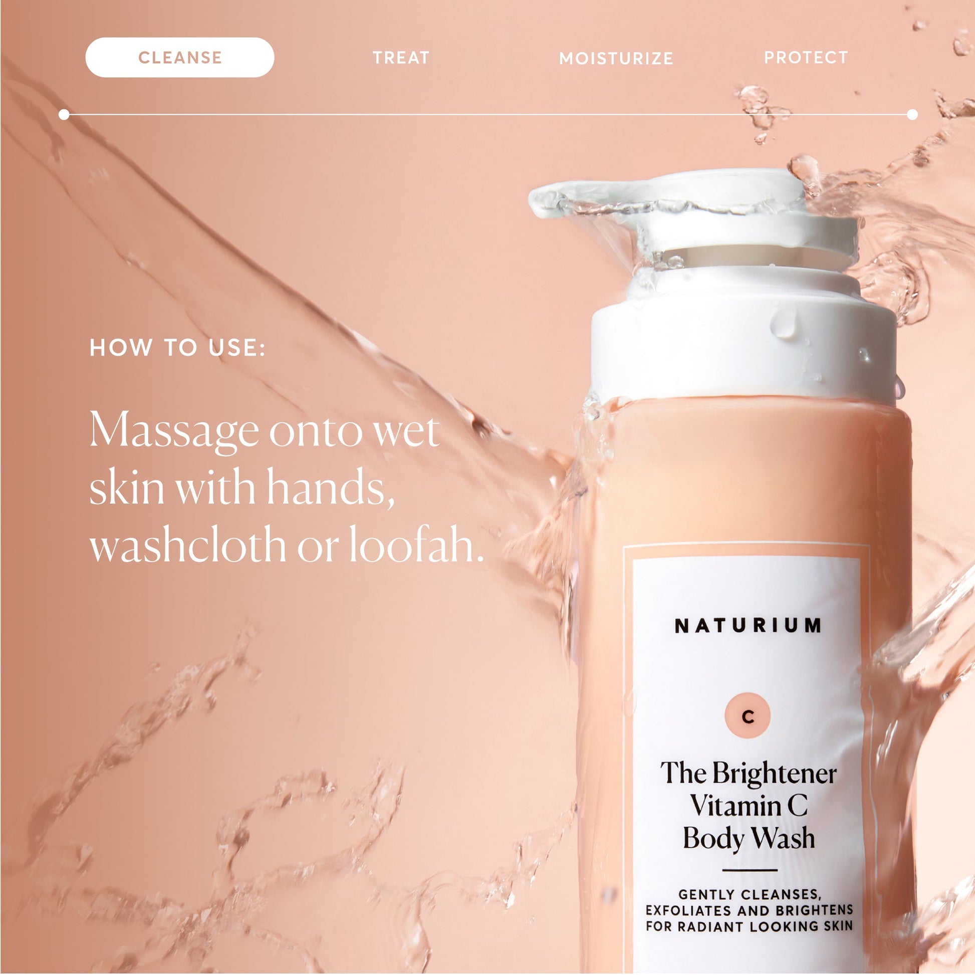 the-brightener-vitamin-c-brightening-body-wash-b8 NATR-40004-Alt-Images-The-Brightener-Vitamin-C-Brightening-Body-Wash-04.jpg
