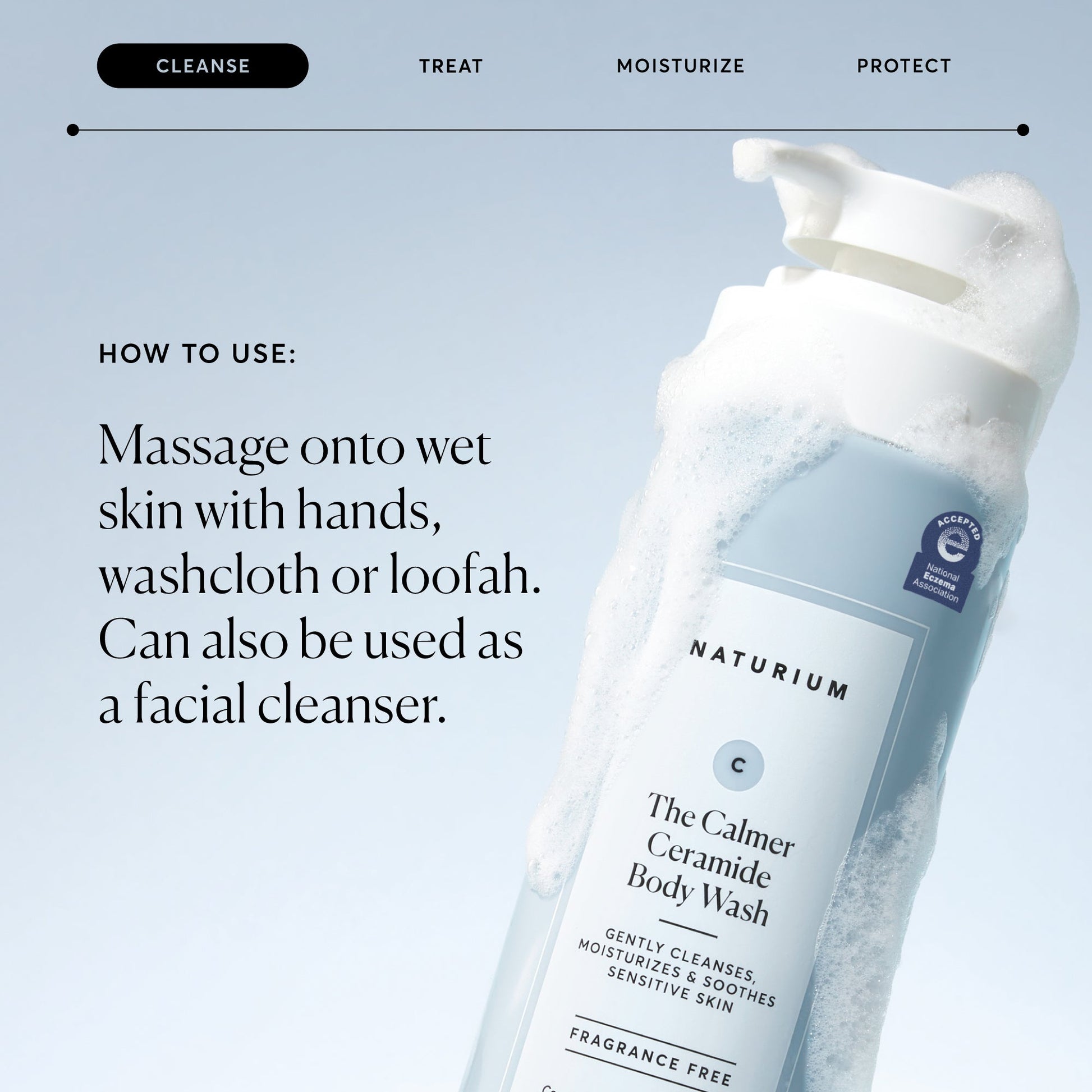 the-calmer-ceramide-body-wash-i4 NATR-40025-Alt-Image-The-Calmer-Ceramide-Body-Wash-04_473be386-102a-4b8d-acae-f11f38e14d29.jpg